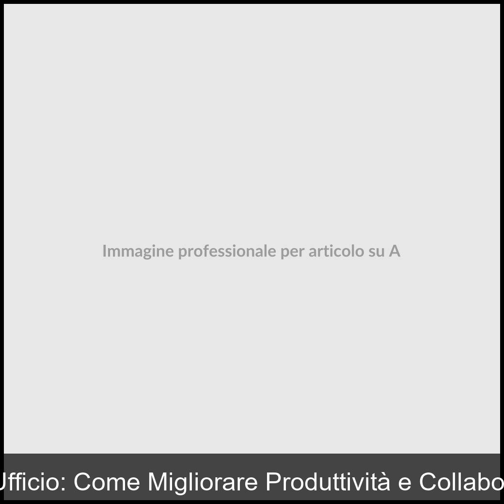 AI per Ufficio: Come Migliorare Produttività e Collaborazione-1