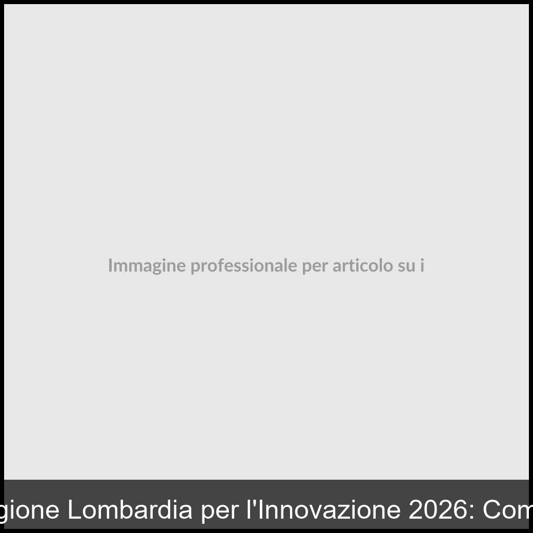 incentivi regione lombardia innovazione-1