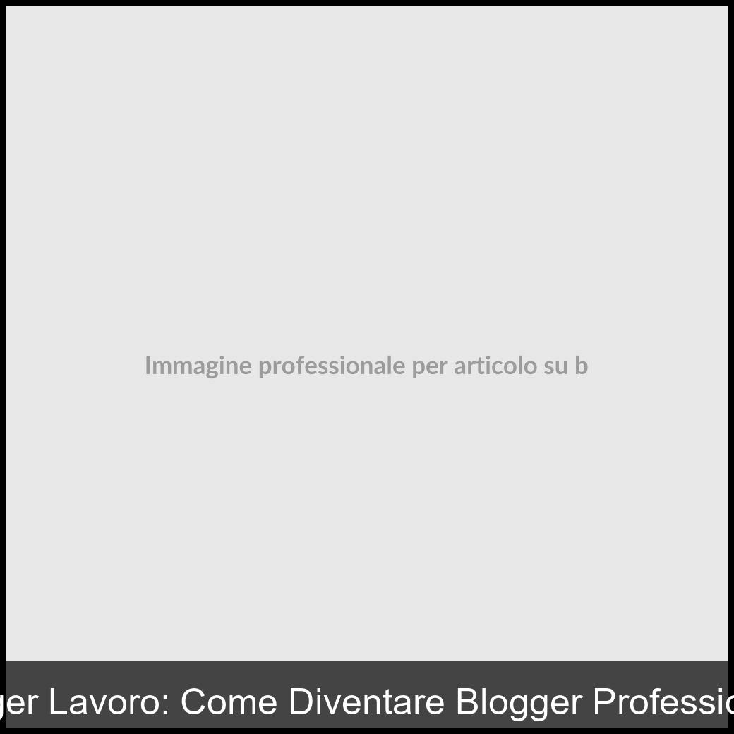blogger lavoro-1