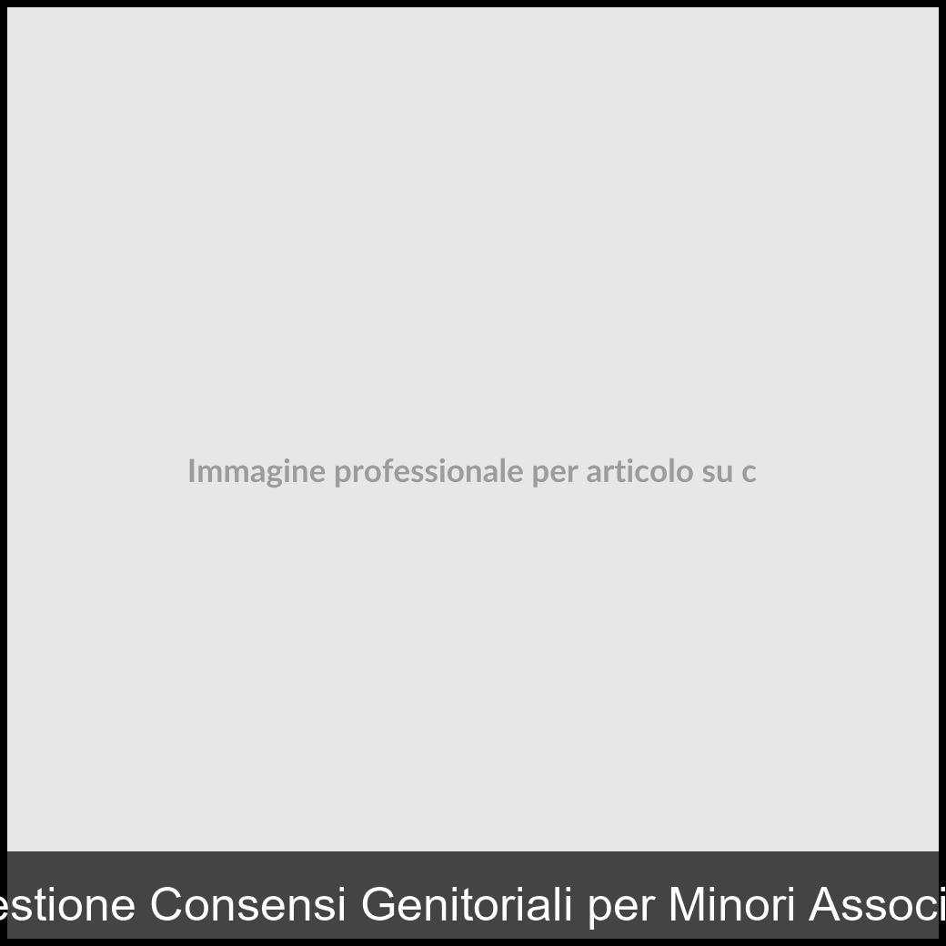 consenso genitori associazioni minorenni-1