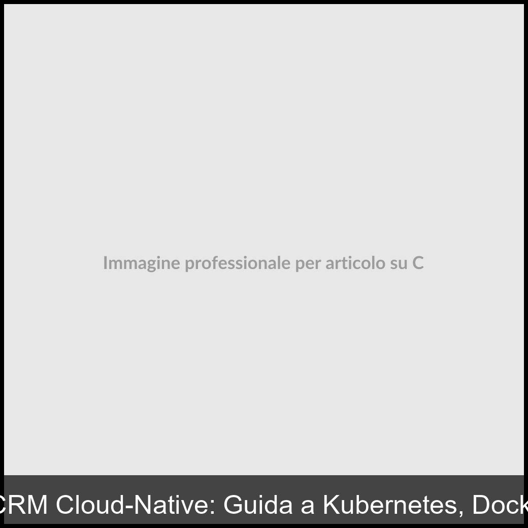 CRM cloud-native Kubernetes-1